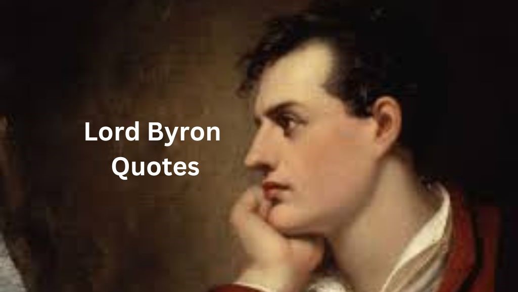 35 Lord Byron Quotes On Life, Love, And Nature