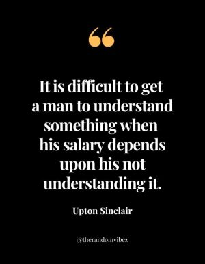 Famous Upton Sinclair Quotes