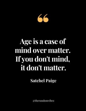 Satchel Paige Sayings