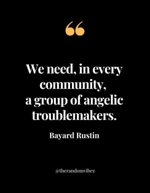 Bayard Rustin Quote