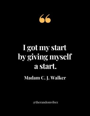 Famous Quotes By Madam C. J. Walker