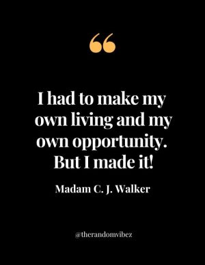 Madam CJ Walker Quotes